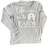 Life is Better on the Farm Long Sleeve